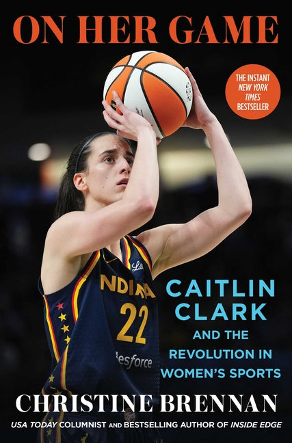 On Her Game: Caitlin Clark and the Revolution in Women's Sports - Ingram