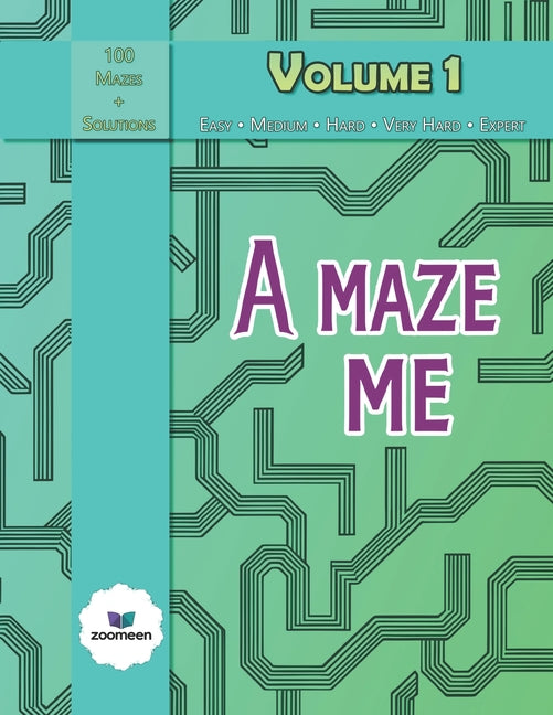 Maze Me - Volume 1: Featuring 100 challenging mazes - Ingram