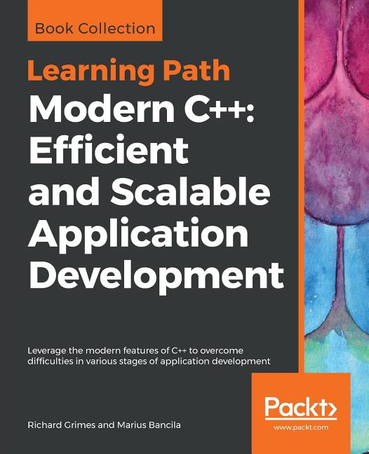 Modern C++: Leverage the modern features of C++ to overcome difficulties in various stages of application development - Ingram