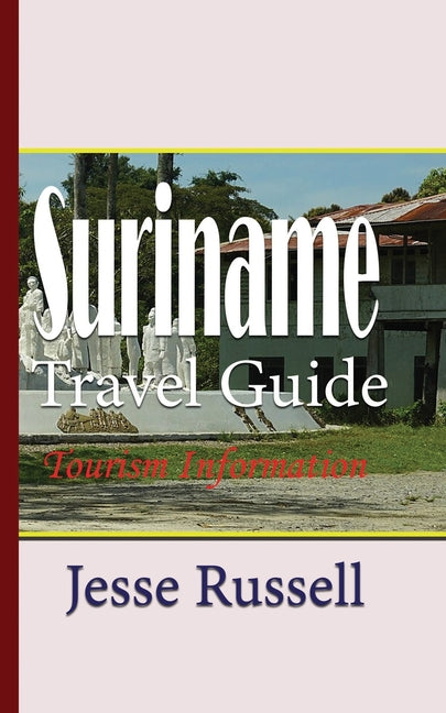 Suriname Travel Guide: Tourism Information - Ingram