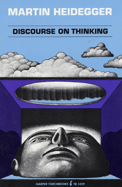 Discourse on Thinking: A Translation of Gelassenheit (Harper Colophon) - Ingram
