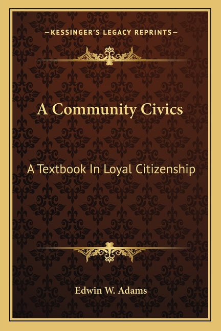 Community Civics: A Textbook In Loyal Citizenship - Ingram
