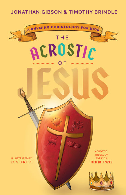 Acrostic of Jesus: A Rhyming Christology for Kids - Ingram
