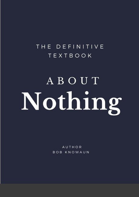 Definitive Textbook About Nothing: The only self-help book you need - Ingram