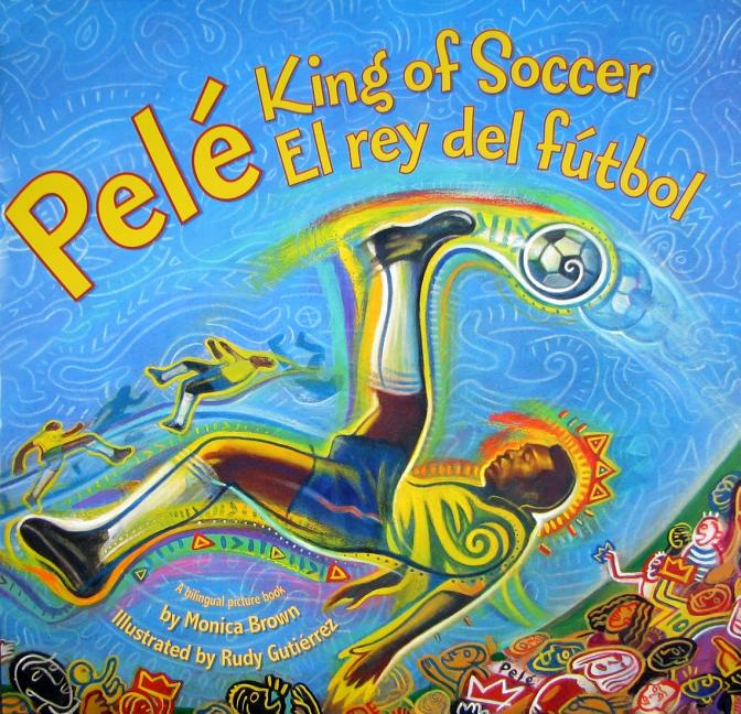 Pele, King of Soccer/Pele, El Rey del Futbol: Bilingual English-Spanish - Ingram