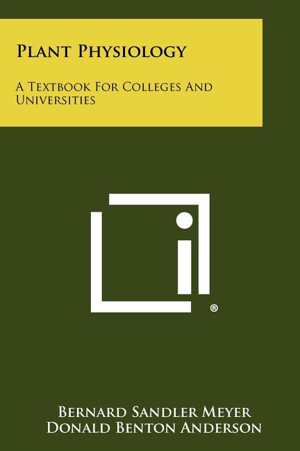 Plant Physiology: A Textbook For Colleges And Universities - Ingram