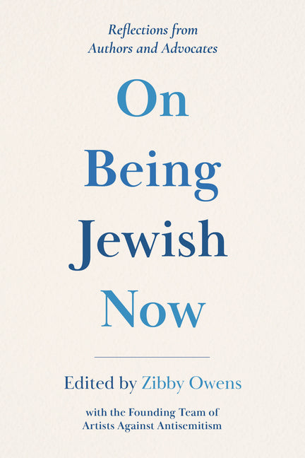 On Being Jewish Now: Reflections from Authors and Advocates - Ingram