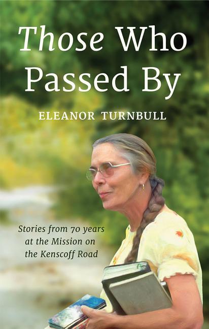 Those Who Passed By: Stories from 70 years at the Mission on the Kenscoff Road (Edition) - Ingram