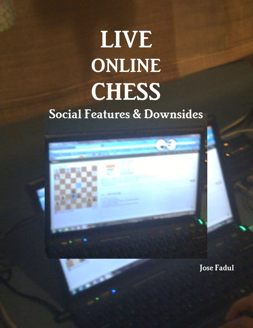 Live Online Chess: Social Features & Downsides - Ingram