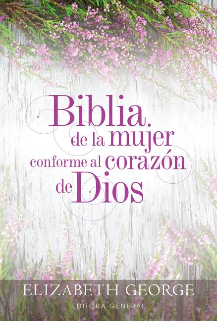 Biblia de la Mujer Conforme Al Corazón de Dios (Bible for a Woman After God's Own Heart): Tapa Dura - Ingram