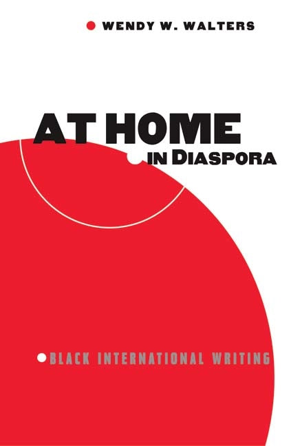 At Home in Diaspora: Black International Writing - Ingram