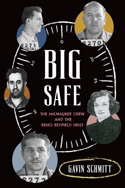Big Safe: The Milwaukee Crew and the Reno Redfield Heist - Ingram