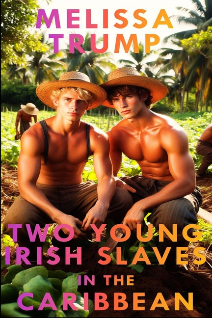 Two Young Irish Slaves in the Caribbean: Erotica Historical BDSM gay Book - Ingram