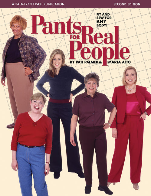 Pants for Real People: Fit and Sew for Any Body (Second Edition, Second) - Ingram