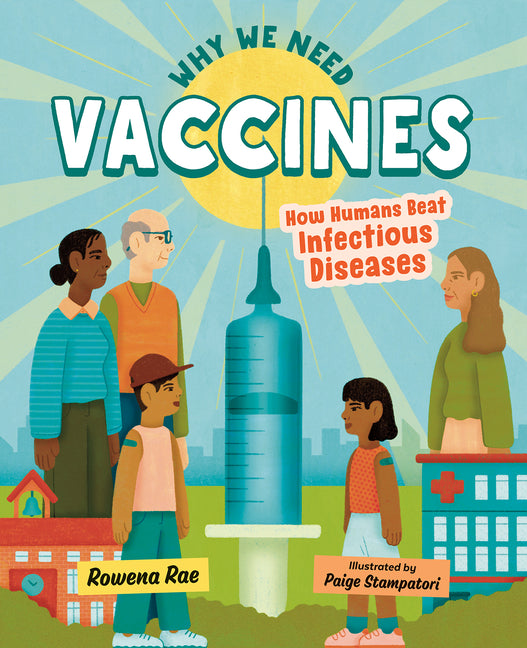 Why We Need Vaccines: How Humans Beat Infectious Diseases - Ingram