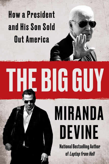 Big Guy: How a President and His Son Sold Out America - Ingram