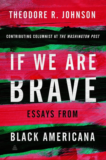 If We Are Brave: Essays from Black Americana - Ingram