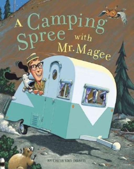 Camping Spree with Mr. Magee: (Read Aloud Books, Series Books for Kids, Books for Early Readers) - Ingram