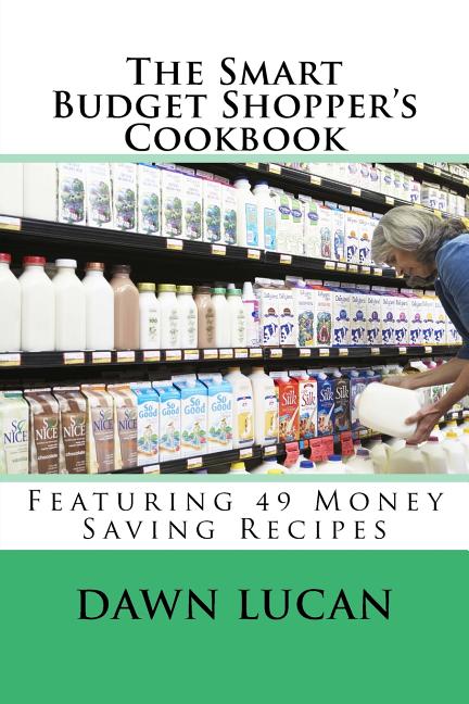 Smart Budget Shopper's Cookbook: Featuring 49 Money Saving Recipes - Ingram