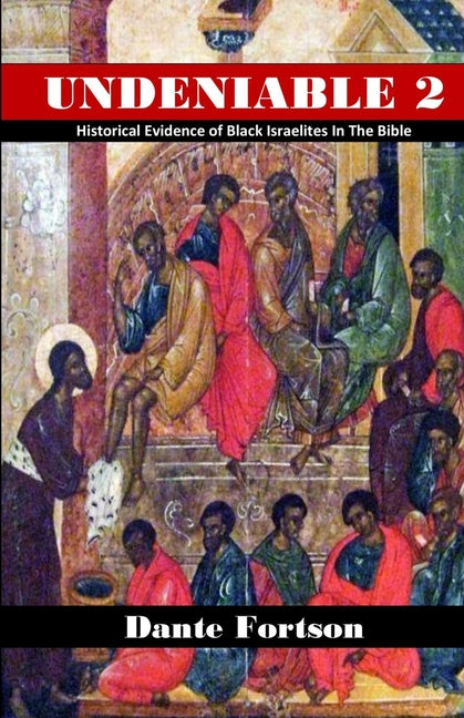 Undeniable 2: Historical Evidence of Black Israelites In The Bible - Ingram