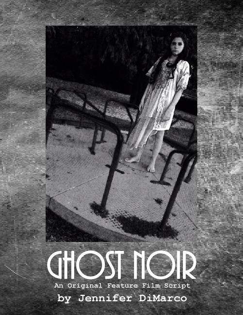Ghost Noir: An Original Feature Film Script - Ingram