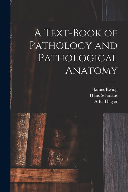 Text-Book of Pathology and Pathological Anatomy - Ingram