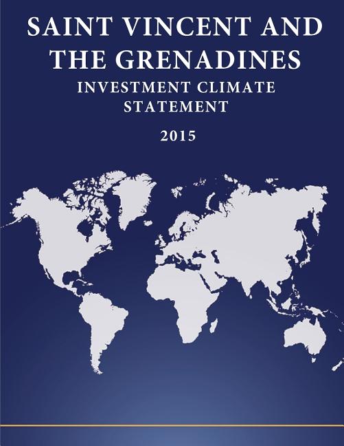 Saint Vincent and the Grenadines: Investment Climate Statement 2015 - Ingram
