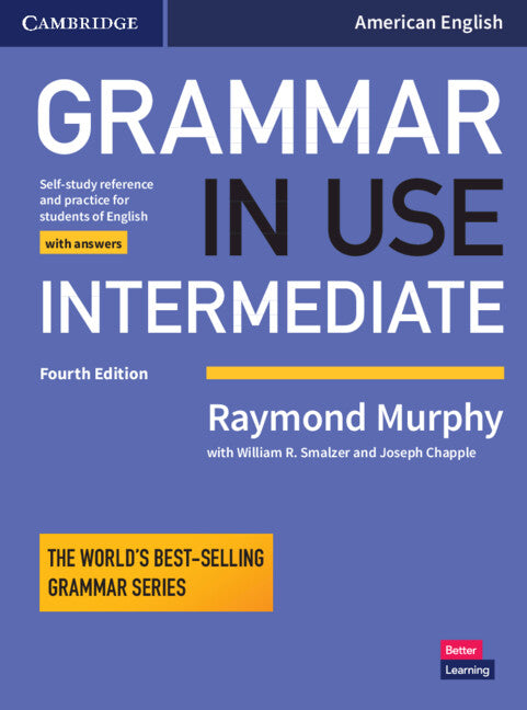 Grammar in Use Intermediate Student's Book with Answers: Self-Study Reference and Practice for Students of American English - Ingram