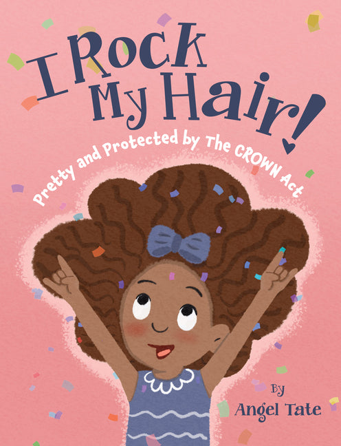 I Rock My Hair: Pretty and Protected by the Crown ACT - Ingram