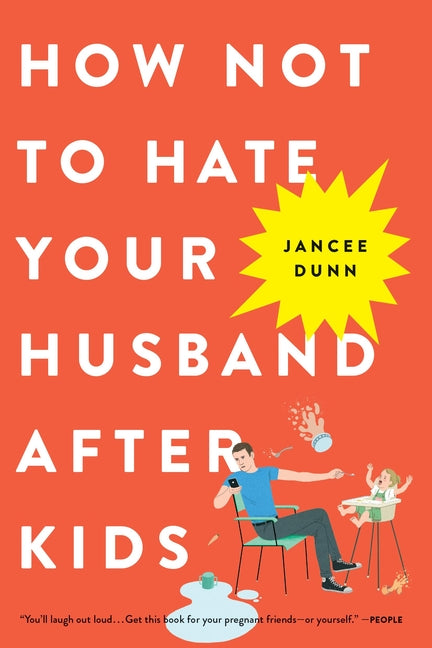 How Not to Hate Your Husband After Kids - Ingram