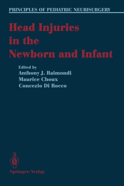 Head Injuries in the Newborn and Infant (Softcover Reprint of the Original 1st 1986) - Ingram