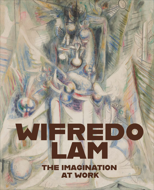 Wifredo Lam: The Imagination at Work - Ingram