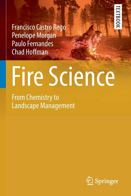 Fire Science: From Chemistry to Landscape Management (2021) - Ingram