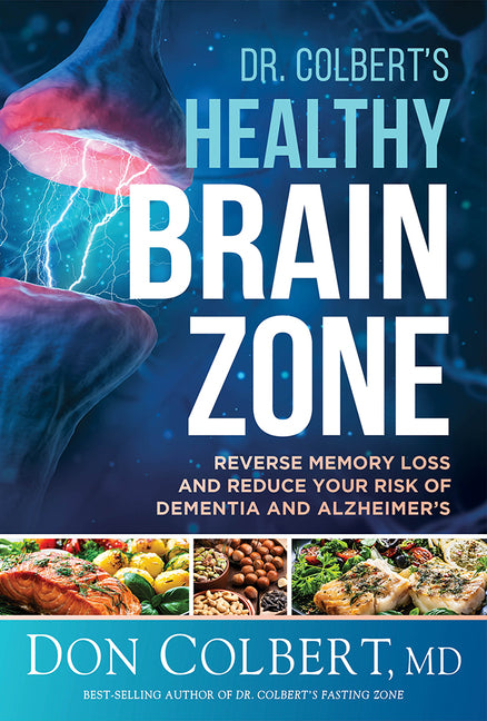 Dr. Colbert's Healthy Brain Zone: Reverse Memory Loss and Reduce Your Risk of Dementia and Alzheimer's - Ingram