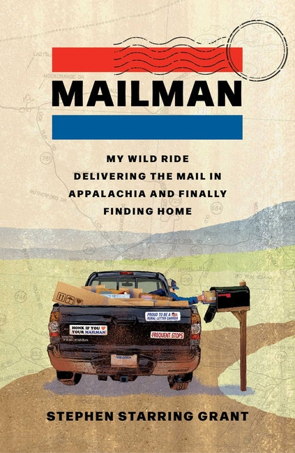 Mailman: My Wild Ride Delivering the Mail in Appalachia and Finally Finding Home - Ingram