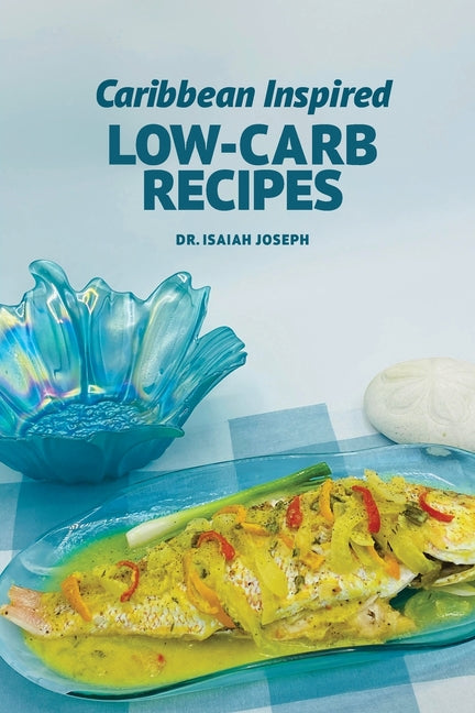 Caribbean Inspired Low-Carb Recipes - Ingram