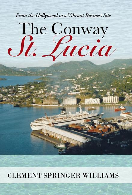 Conway St. Lucia: From the Hollywood to a Vibrant Business Site - Ingram