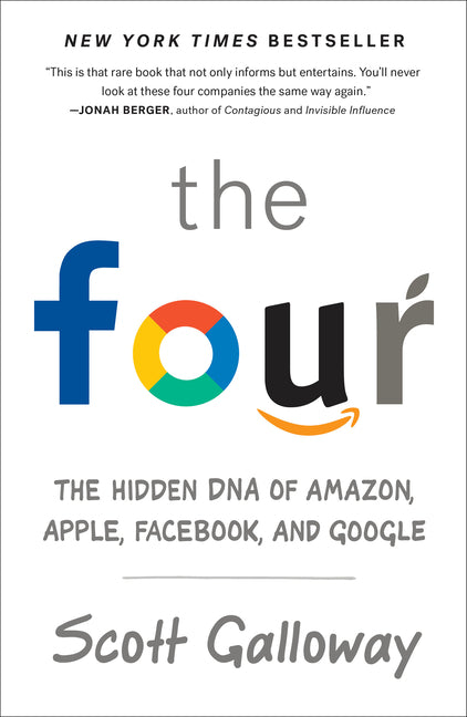 Four: The Hidden DNA of Amazon, Apple, Facebook, and Google - Ingram