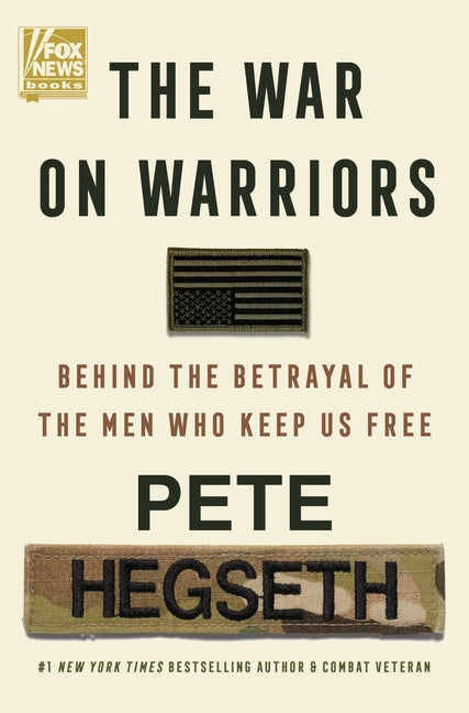 War on Warriors: Behind the Betrayal of the Men Who Keep Us Free - Ingram