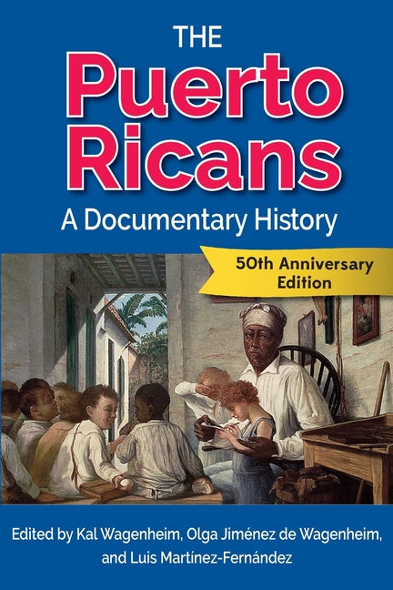 Puerto Ricans: A Documentary History (Anniversary 1973-2023) - Ingram