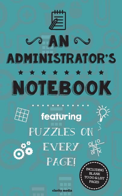 Administrator's Notebook: Featuring 100 puzzles - Ingram
