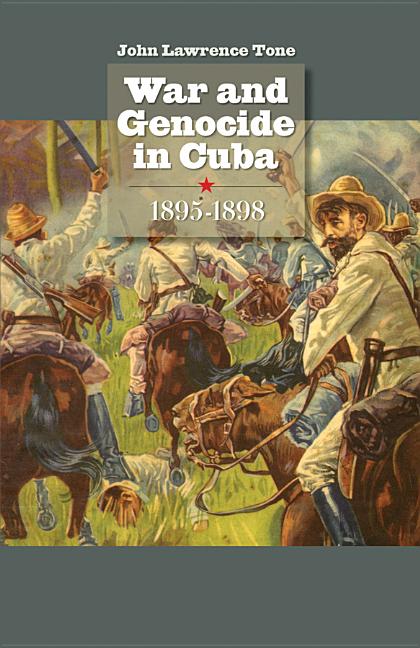 War and Genocide in Cuba, 1895-1898 - Ingram