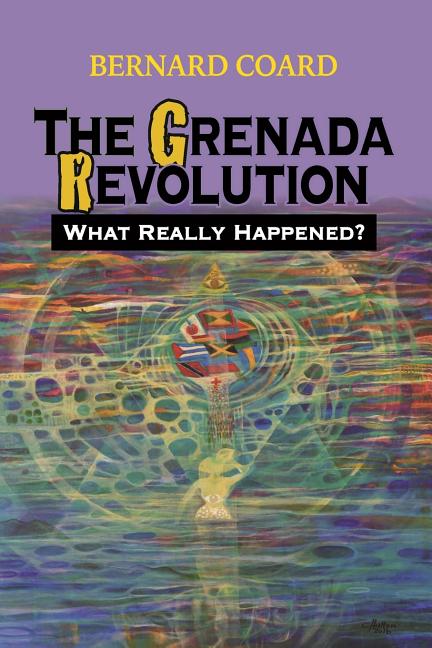 Grenada Revolution: What Really Happened? - Ingram
