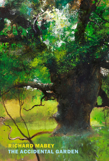 Accidental Garden: Gardens, Wilderness, and the Space in Between - Ingram