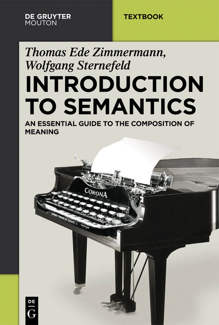 Introduction to Semantics: An Essential Guide to the Composition of Meaning - Ingram
