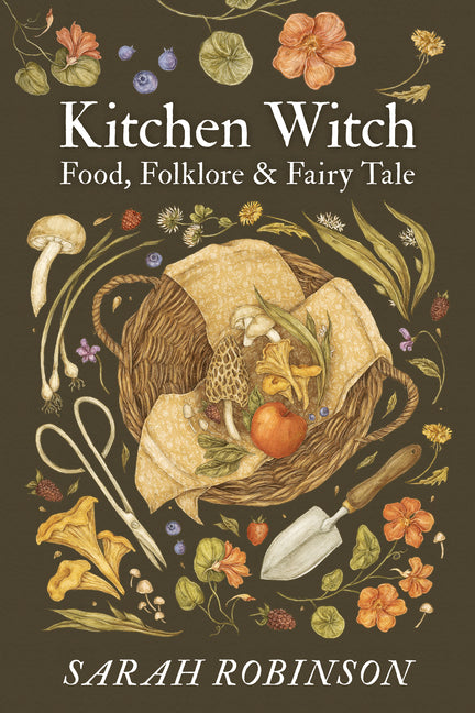 Kitchen Witch: Food, Folklore & Fairy Tale - Ingram