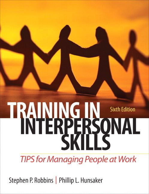 Training in Interpersonal Skills: TIPS for Managing People at Work - Ingram