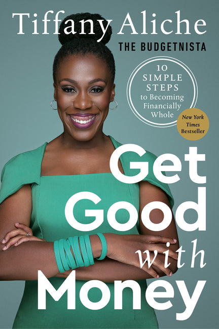 Get Good with Money: Ten Simple Steps to Becoming Financially Whole - Ingram