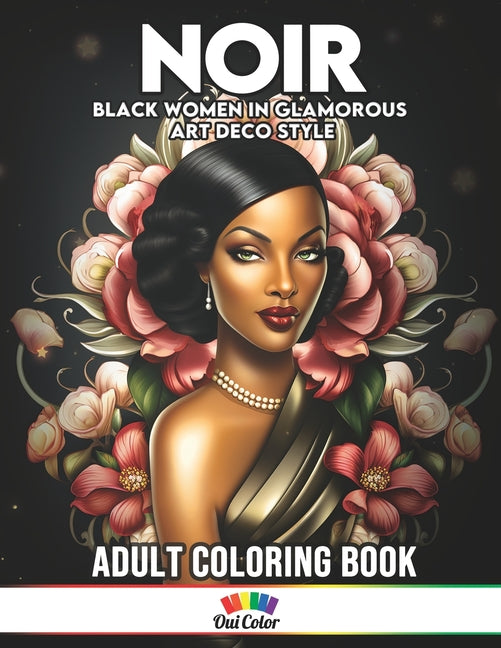Noir: Coloring Book Featuring Black Women in Glamorous Art Deco Style - Ingram