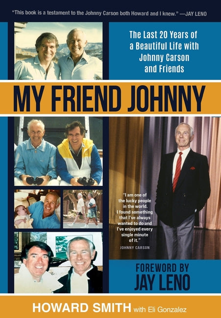 My Friend Johnny: The Last 20 Years of a Beautiful Life with Johnny Carson and Friends - Ingram